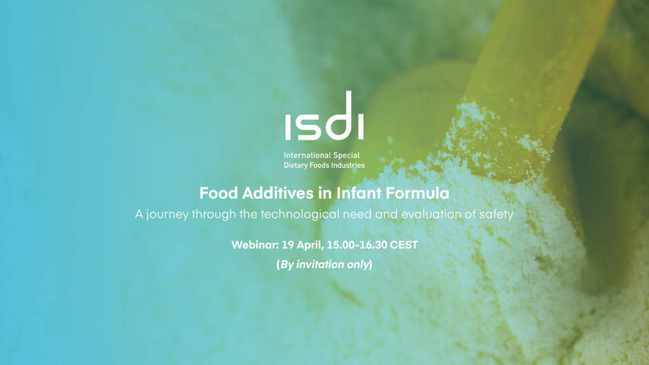 ISDI Webinar: Food Additives in Infant Formula – A journey through the technological need and evaluation of safety